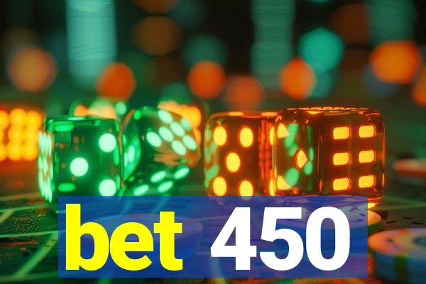 bet 450